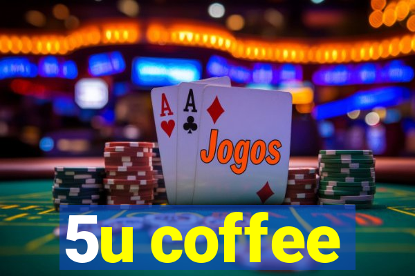 5u coffee